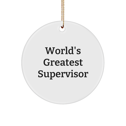 World's Greatest Supervisor Gifts, Funny Circle Ornament for Supervisor, Christmas Unique Gifts from Friends and Family - Image 1