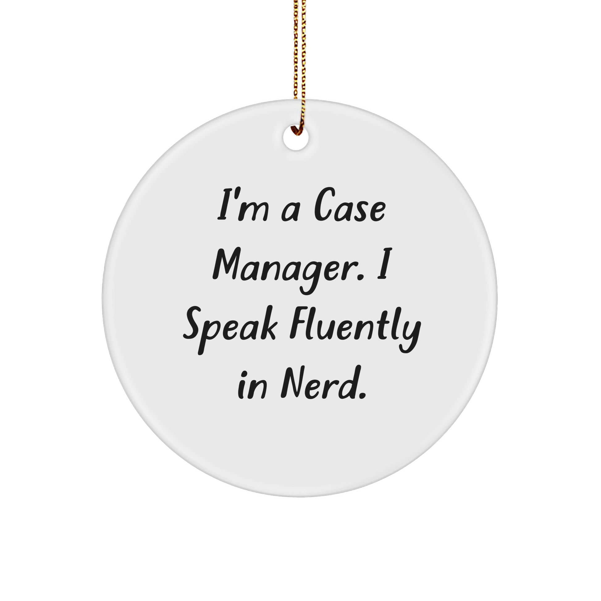Funny Case Manager Gifts I Speak Fluently In genius Circle Ornament for Christmas Unique Gifts from Family to Friends - Image 1