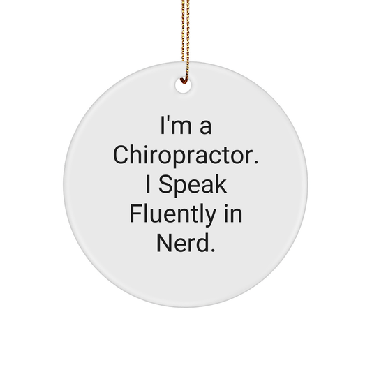 Chiropractor Gifts from Friends, Chiropractor Unique Circle Ornament, 'I'm A Chiropractor. I Speak Fluently In genius.' Funny Christmas Ornament, Gifts for Chiropractors - Image 1