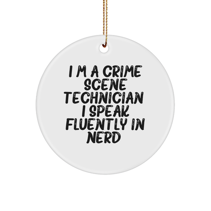 Crime Scene Technician Gifts from Friends - Funny Circle Ornament - 'I'm A Crime Scene Technician. I Speak Fluently In genius.' Christmas Unique Gifts for Men - Image 1