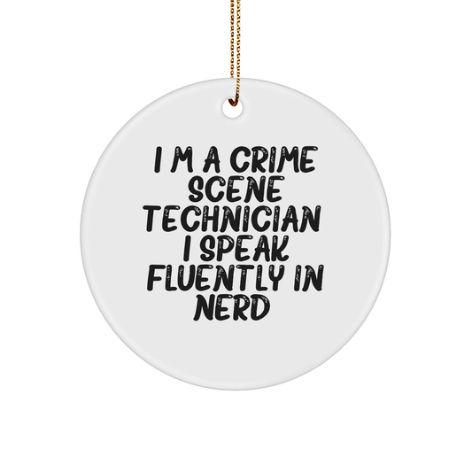 Crime Scene Technician Gifts from Friends - Funny Circle Ornament - 'I'm A Crime Scene Technician. I Speak Fluently In genius.' Christmas Unique Gifts for Men - Image 1
