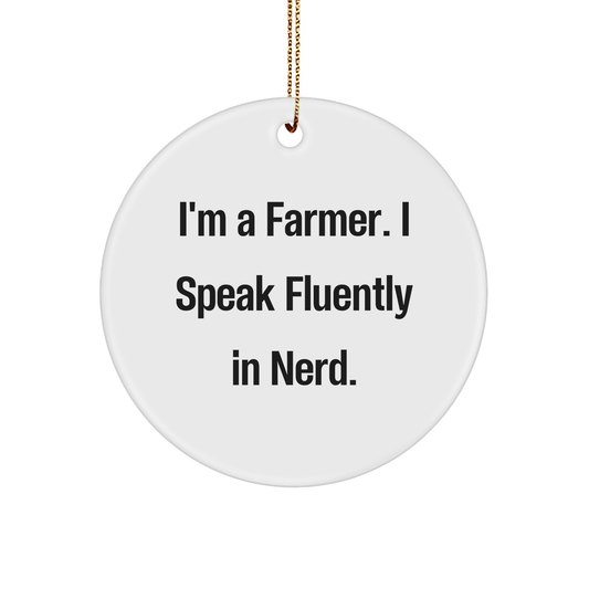 Farmer Gifts from Friends, Funny 'I'm A Farmer. I Speak Fluently In genius.' Circle Ornament for Christmas - Image 1