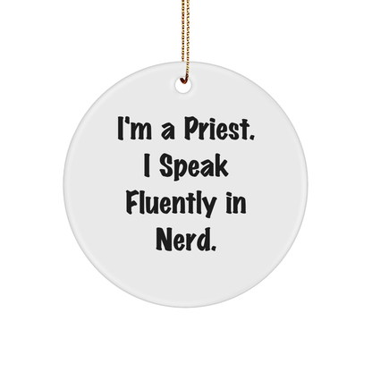 Funny Priest Gifts for Christmas - 'I'm A Priest. I Speak Fluently In genius.' Circle Ornament, Gifts from Men to Priest - Image 1