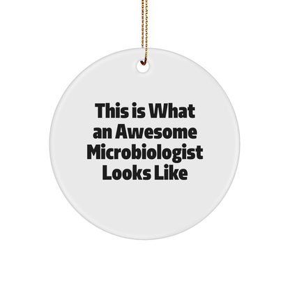 Funny Microbiologist Gifts from Friends to Awesome Microbiologists, Christmas Unique Circle Ornaments, 'This Is What An Awesome Microbiologist Looks Like' - Image 1