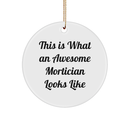Funny Mortician Gifts from Men to Awesome Morticians - This Is What An Awesome Mortician Looks Like Circle Ornament for Christmas - Image 1