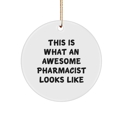 Funny Pharmacist Gifts from Friends - Christmas Circle Ornament, 'This Is What An Awesome Pharmacist Looks Like' Quote, for Men or Women - Image 1