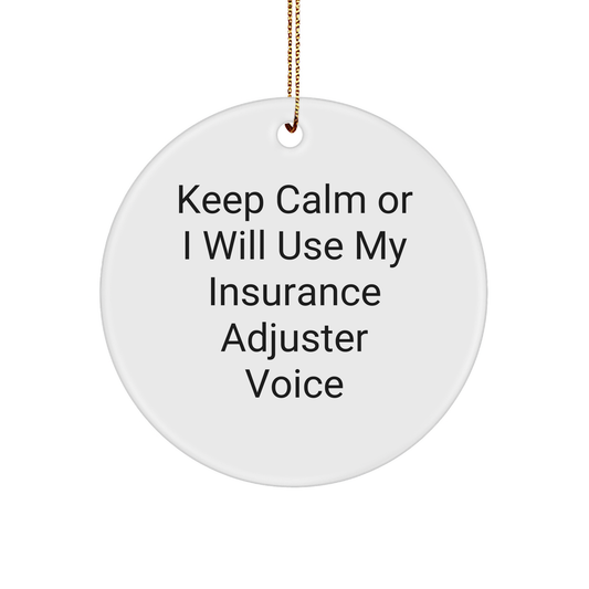 Funny Insurance Adjuster Gifts for Men Keep Calm Circle Ornament, Gifts from Family, Friends, Coworkers, Christmas Unique Presents - Image 1