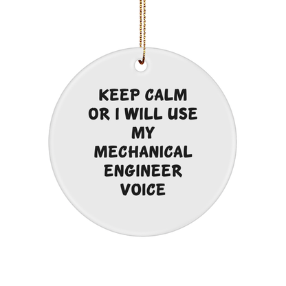 Keep Calm Mechanical Engineer Gifts for Men - Funny Circle Ornament for Christmas - Gifts from Dad to Son or Sweetheart - Image 1