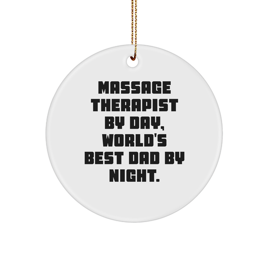 Massage Therapist By Day, Funny World's Best Dad Gifts for Christmas - Durable Circle Ornament Gifts from Mom Gifts for Massage Therapist Husband - Image 1