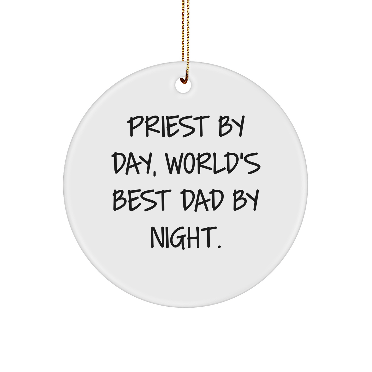 Priestly Circle Ornament, Funny Quote Gift for Priest, Christmas Ornament Gifts from Men to Men, Circle Ornament for Priest Gifts - Image 1
