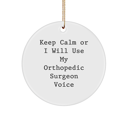 Orthopedic Surgeon Gifts, 'Keep Calm' Circle Ornament, White, 2.75" Tall, Christmas Unique Gifts for Men, Women, Friends, Coworkers, Family - Image 1