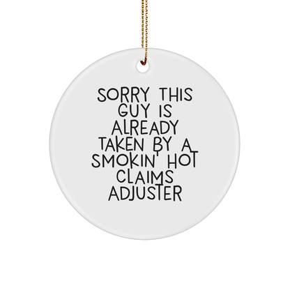 Claims Adjuster Christmas Unique Gift, Sorry This Guy Is Already Taken, Funny Circle Ornament for Men, Women, Friends, Family, Gifts from Coworkers, Gifts for Claims Adjusters - Image 1