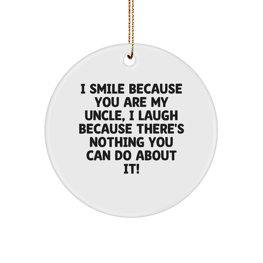 Uncle Gifts from Men - Funny Circle Ornament with Inspirational Quote, Gifts for Uncle, Christmas Unique Gifts - Image 1