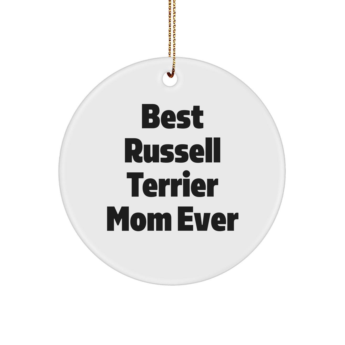 Russell Terrier Dog Mom's Best Friend Circle Ornament Gifts for Friends Family, Funny Inspirational Quote, White Circle Ornament for Christmas - Image 1
