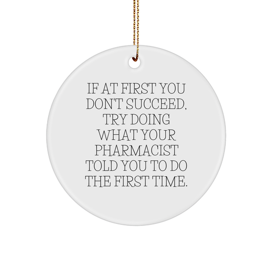 Funny Pharmacist Gifts from Friends, Circle Ornament with Inspirational Quote for Christmas Unique Gifts, Pharmacist Appreciation Present - Image 1
