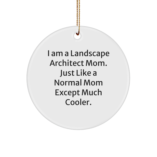 Landscape Architect Gifts for Her - Funny Circle Ornament from Mom - Christmas, Circle Ornament, Gifts from Mom, for Landscape Architect, Unique - Image 1