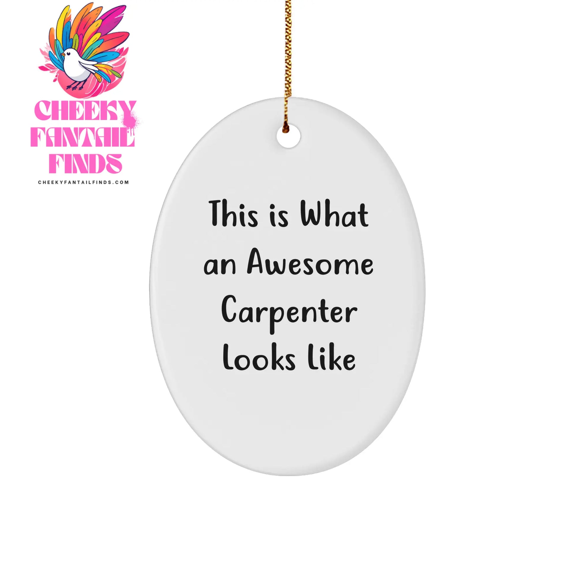 Carpenter Gifts from Friends - Funny Inspirational Oval Ornament for Christmas - This Is What An Awesome Carpenter Looks Like - Image 1