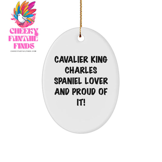 Cavalier King Charles Spaniel Lover And Proud Of It! Oval Ornament, Christmas Unique Gifts from Family to Friends, Inspirational Cavalier King Charles Spaniel Dog Gifts - Image 1