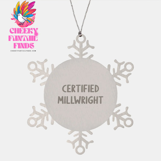 Certified Millwright Gift, Snowflake Ornament, Christmas Unique Gift Ideas for Millwright, Gifts from Friends and Family - Image 1