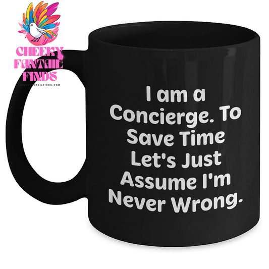Concierge Gifts from Friends to Family - Black Coffee Mug, Funny Quote, Mother's Day Unique Gifts - Main