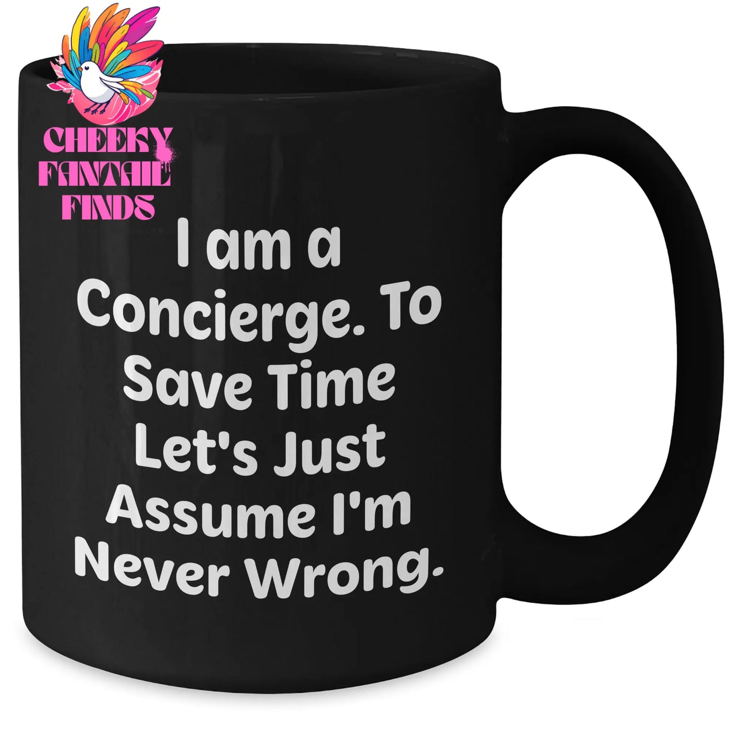 Concierge Gifts from Friends to Family - Black Coffee Mug, Funny Quote, Mother's Day Unique Gifts - Additional