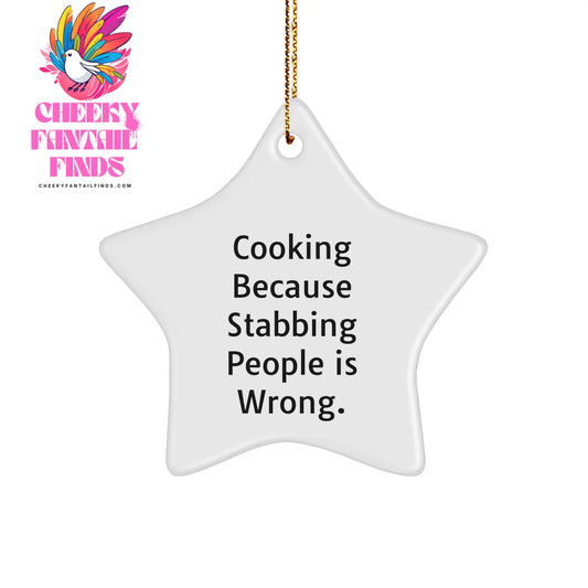 Cooking Humor Christmas Star Ornament Gifts from Friends to Cooking Lovers - Funny Quote Says It All, Perfect Cooking Gifts for Christmas - Star Ornament Decorations - Image 1