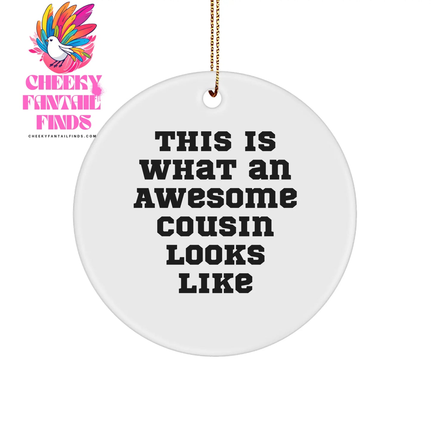 Cousin Gifts from Men - This Is What An Awesome Cousin Looks Like Circle Ornament for Cousin, Christmas Ornaments for Family - Image 1