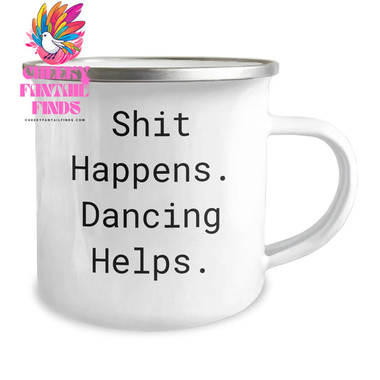 Dancing Gifts for Men, Funny Camping Mug 'Shit Happens, Dancing Helps' for Father's Day from Family - Image 2