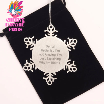 Dental Hygienist Gifts from Friends and Family, Snowflake Ornament for Christmas, Explaining Why I'm Right, Dental Hygienist Humor, Unique Christmas Unique Gift (157 characters) - Image 2
