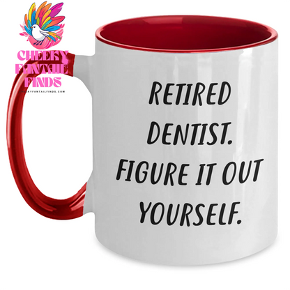 Dentist Humor Gifts from Men to Father's Day Unique Gifts for Retired Dentist - Two Tone Coffee Mug - Main