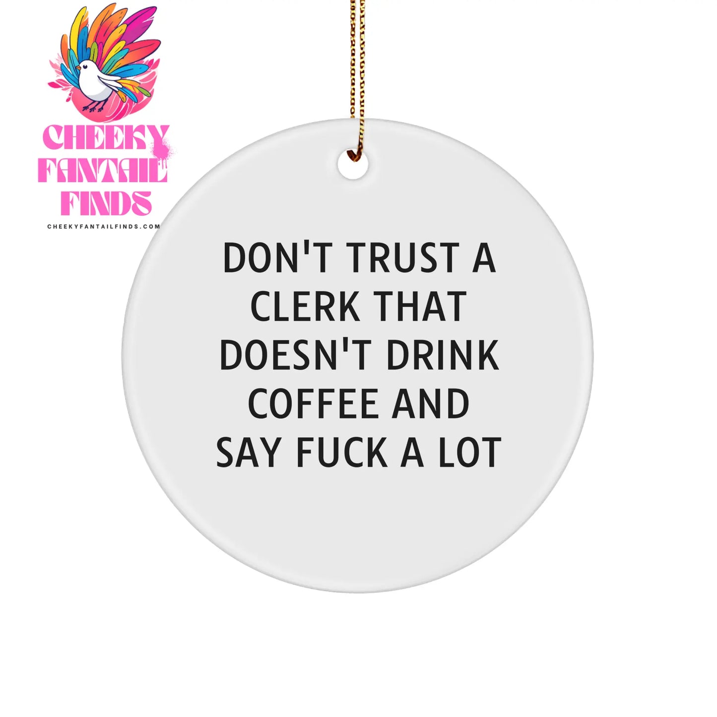 Don't Trust A Clerk Who Doesn't Drink Coffee Gifts for Clerk's Christmas Memorable Presents from Friends to Boss - Image 1