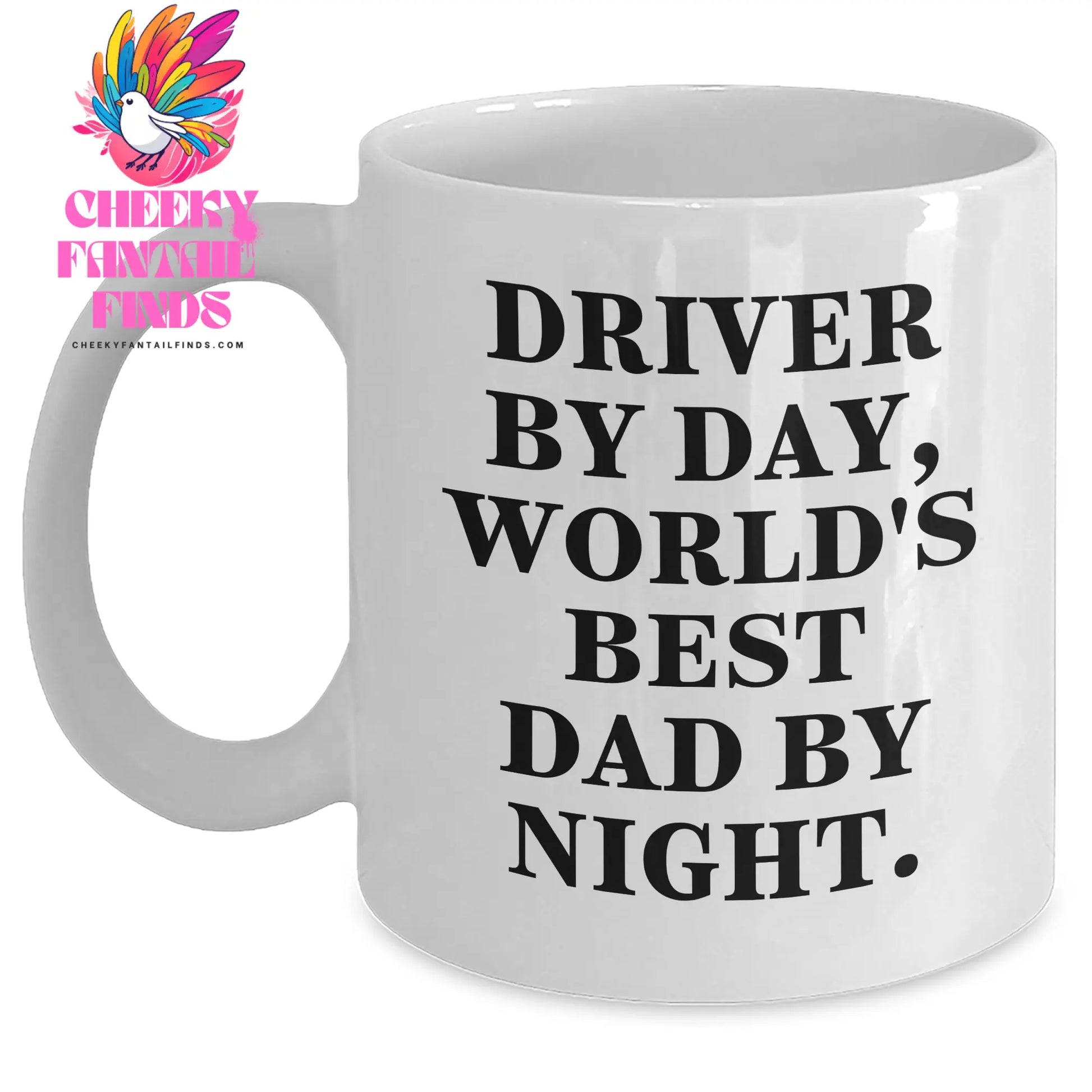 Driver Gifts, Funny White Coffee Mug - 'Driver By Day, World's Best Dad By Night.' for Father's Day from Friends - Main