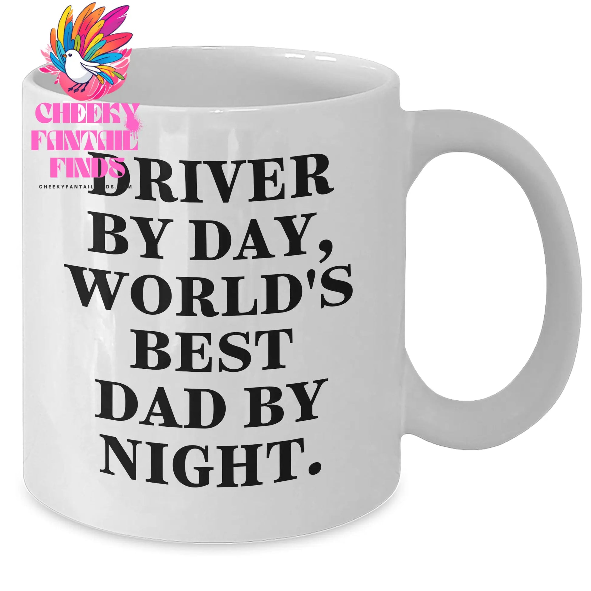 Driver Gifts, Funny White Coffee Mug - 'Driver By Day, World's Best Dad By Night.' for Father's Day from Friends - Additional