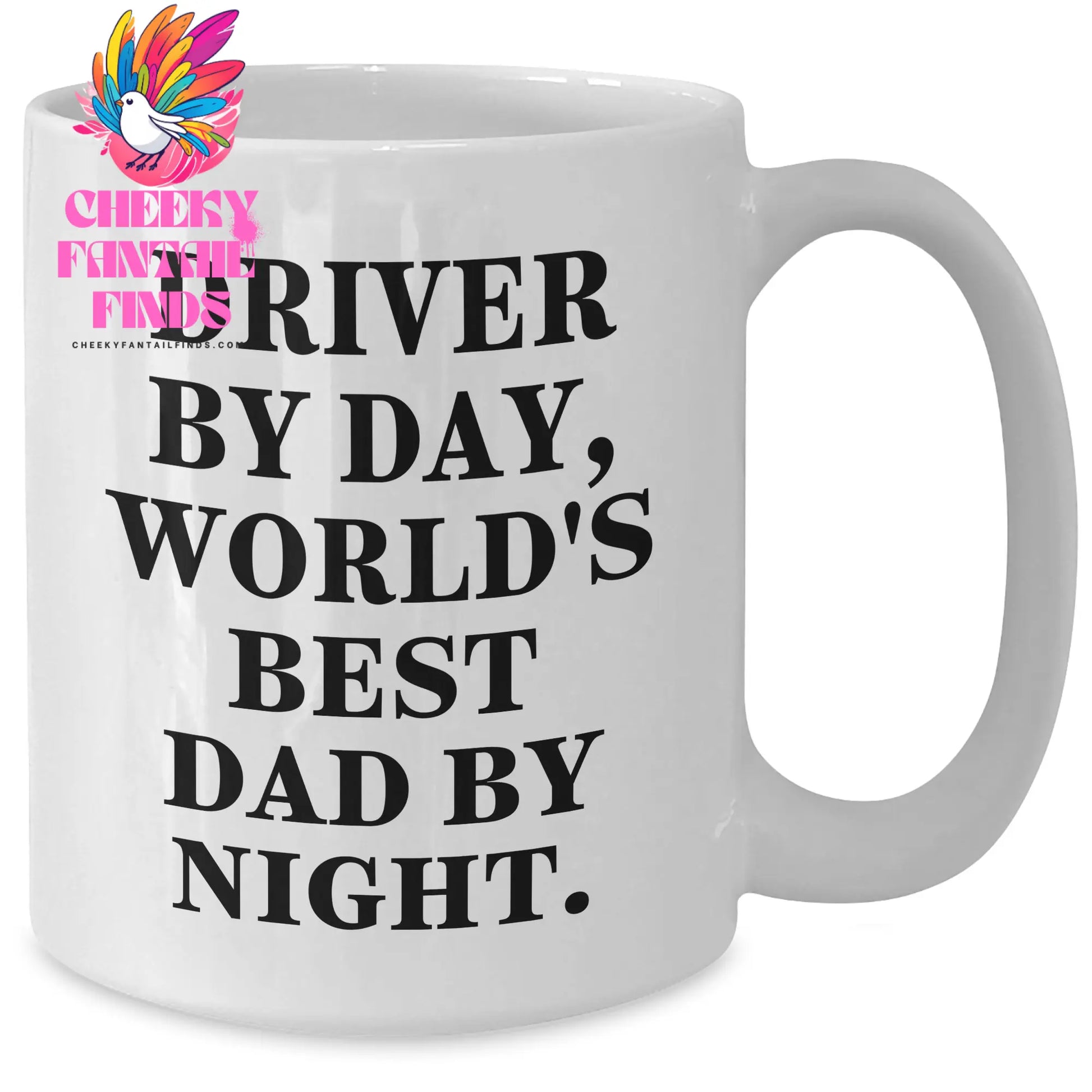 Driver Gifts, Funny White Coffee Mug - 'Driver By Day, World's Best Dad By Night.' for Father's Day from Friends - Additional