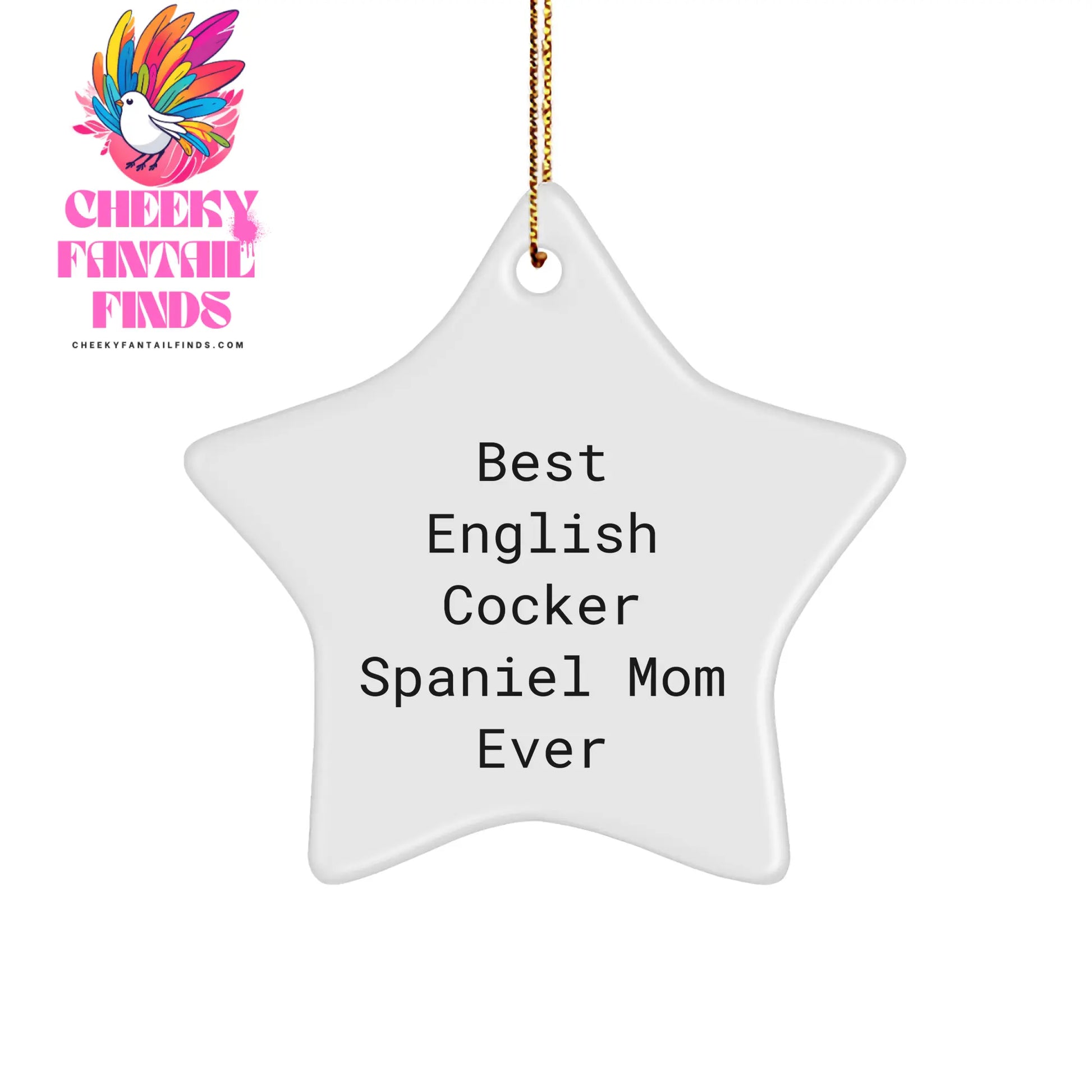English Cocker Spaniel Mom's Best Gift Idea, Christmas Star Ornament for English Cocker Spaniel Dog, Funny Inspirational Quote Gifts from Mom - Image 1