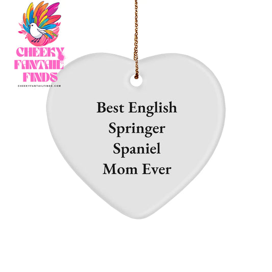 English Springer Spaniel Mom Heart Ornament, Best English Springer Spaniel Mom Ever Quote, Beautiful Christmas Unique Gift, Gifts from Family to English Springer Spaniel Dog Mom - Image 1
