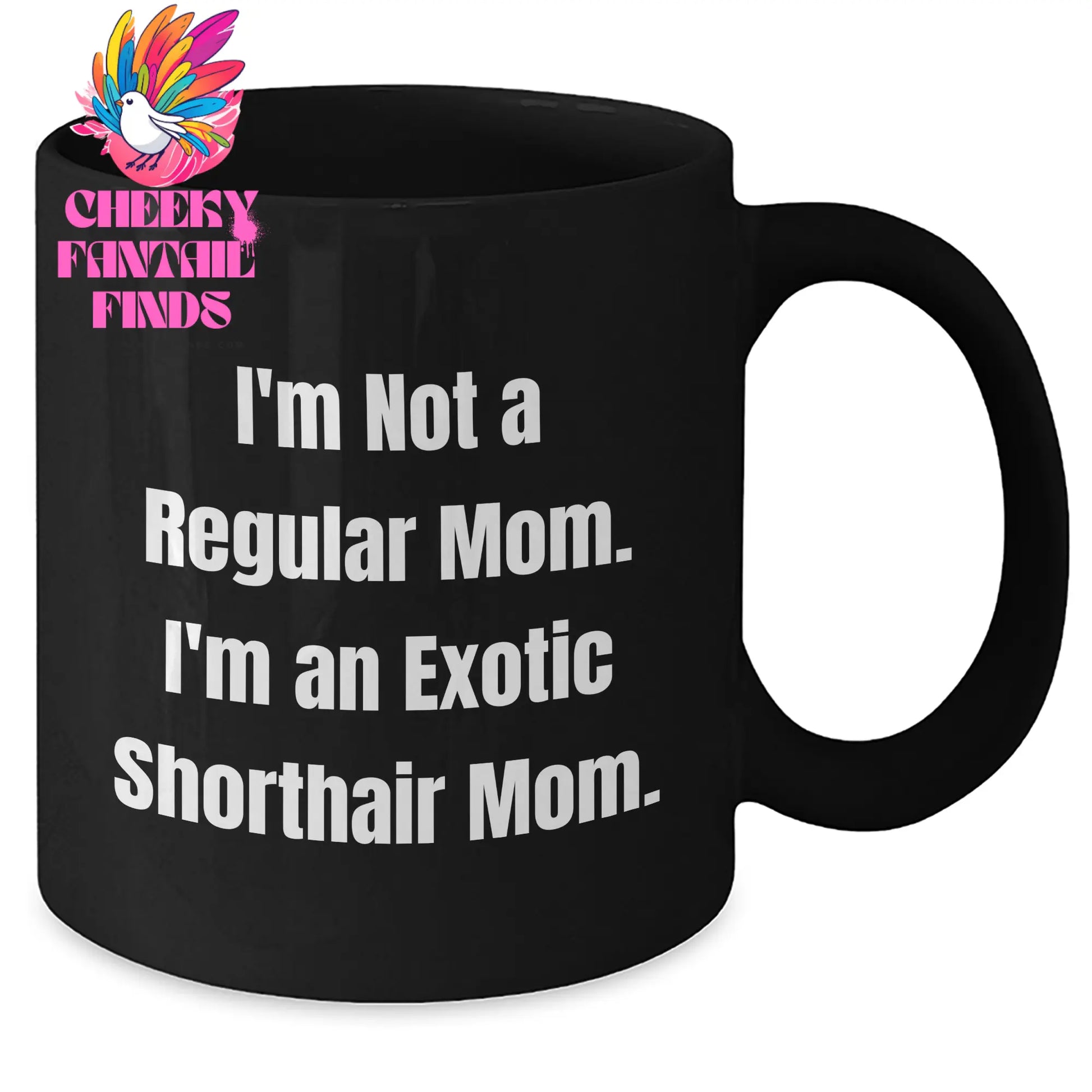 Exotic Shorthair Cat Mom Funny Mug Gifts for Men from Family, Unique Father's Day Unique Gift Ideas - Additional