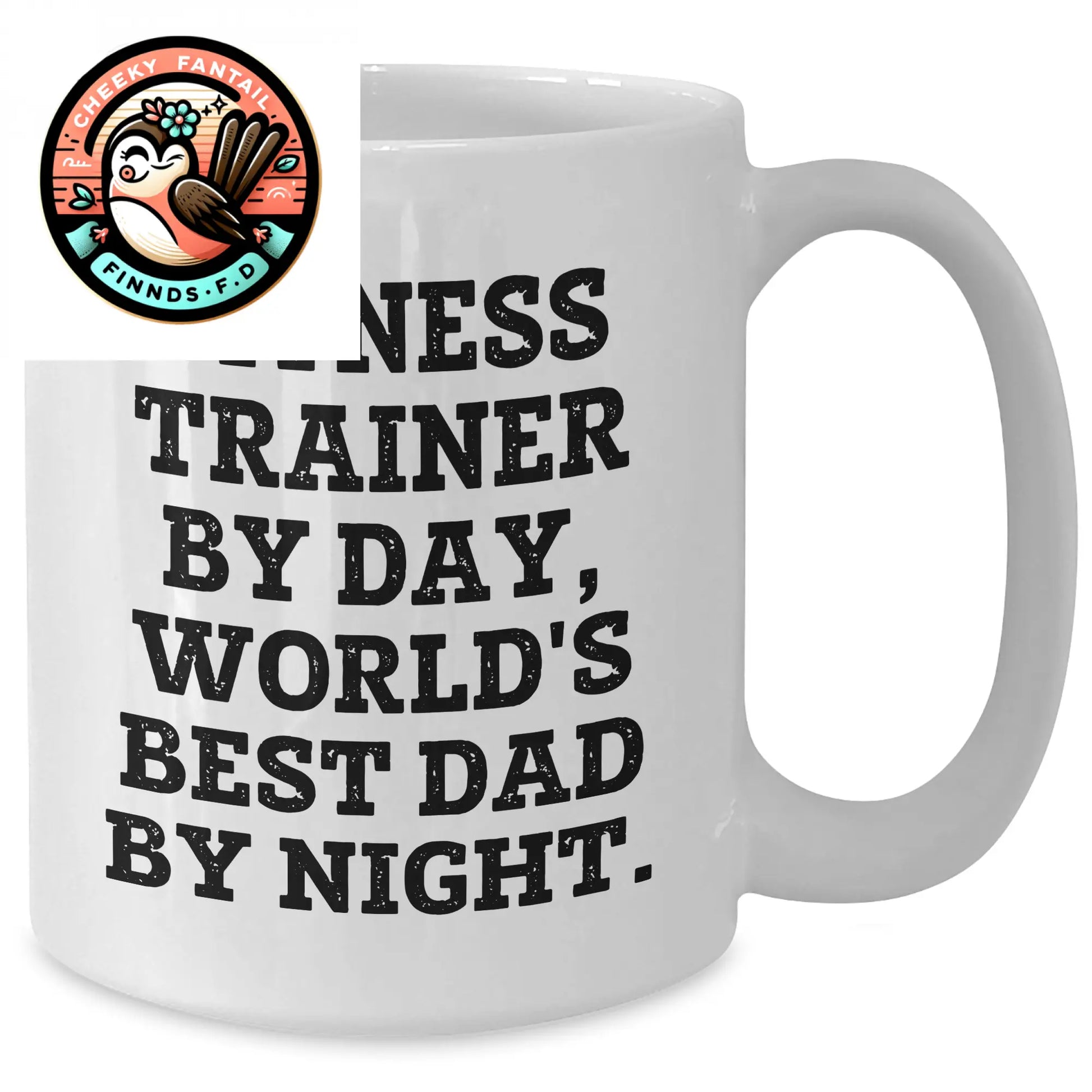 Fitness Trainer Funny Quote White Coffee Mug, Gifts from Men to Fitness Trainers, Unique Father's Day Unique Gifts - Additional