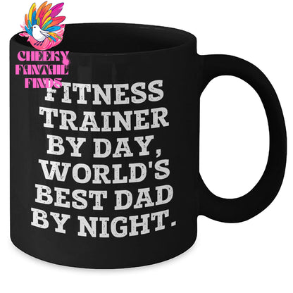 Fitness Trainers' Humorous Mug, Funny Gift from Men, Unique Father's Day Unique Gift for Fitness Trainers, 'Fitness Trainer By Day, World's Best Dad By Night.' - Additional