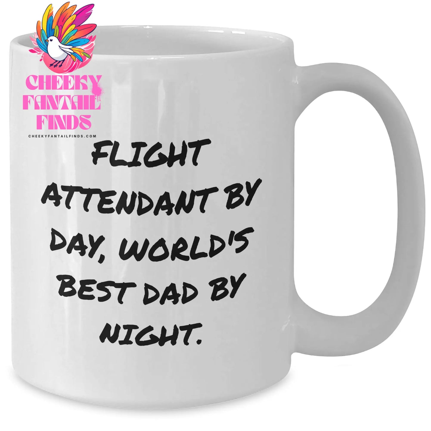 Flight Attendant Gifts from Men, Funny White Coffee Mug for World's Best Dad By Night, 11oz or 15oz Capacity, Microwave and Dishwasher Safe - Additional
