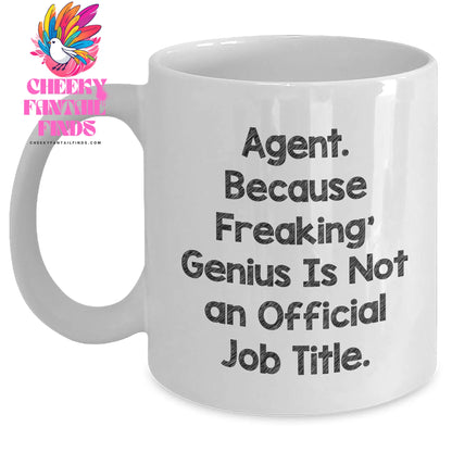 Funny Agent Gifts from Friends for Father's Day, White Coffee Mug, 'Agent. Because Freaking' genius Is Not An Official Job Title.' - Main