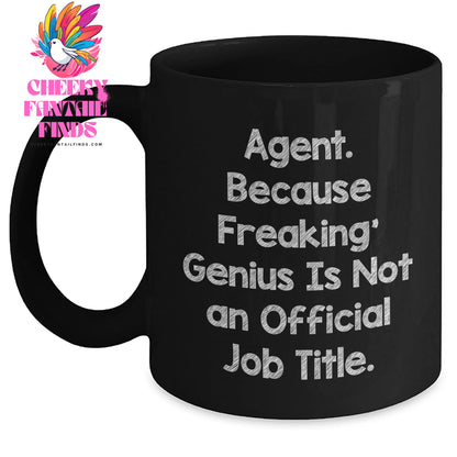 Funny Agent Gifts, Gifts from Friends, 'Agent. Because Freaking genius Is Not An Official Job Title.' Black Coffee Mug for Agent, Father's Day Unique Gifts for Men, Women, Coworkers, Family - Main