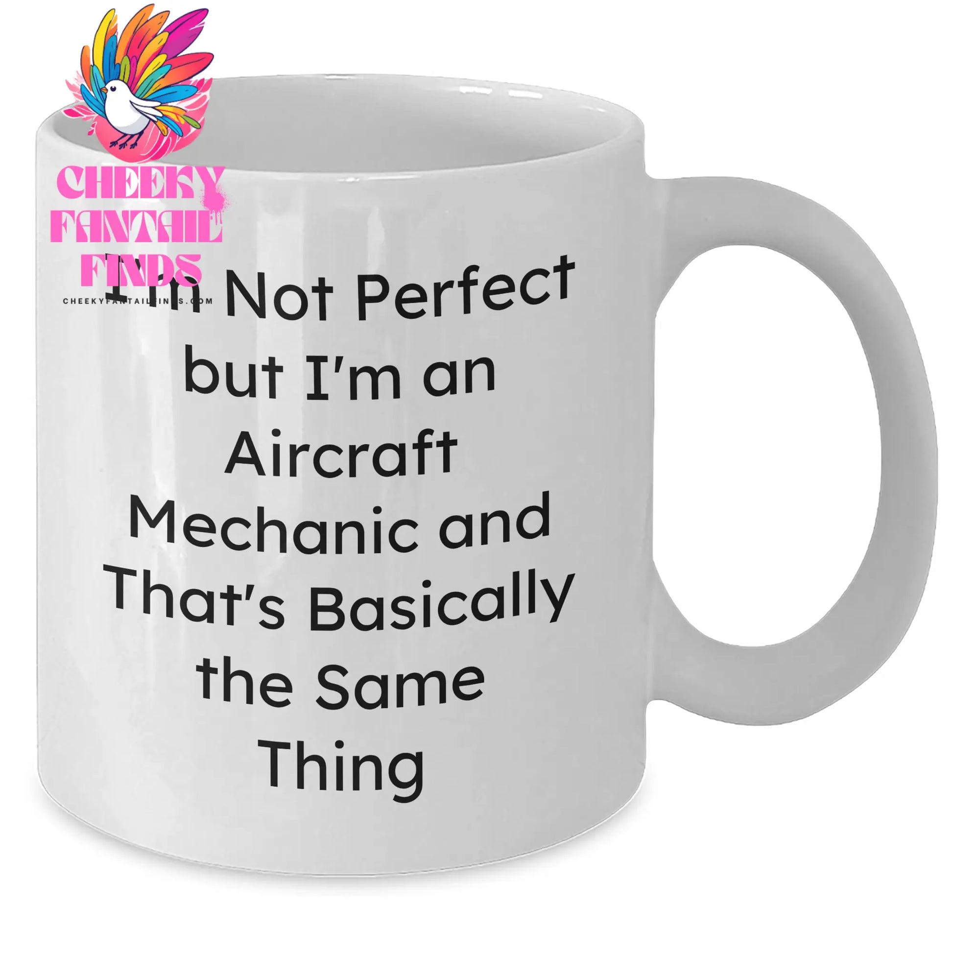 Funny Aircraft Mechanic Gifts for Men - 'I'm Not Perfect But I'm An Aircraft Mechanic' White Coffee Mug, Gifts from Family to Dad on Father's Day - Additional