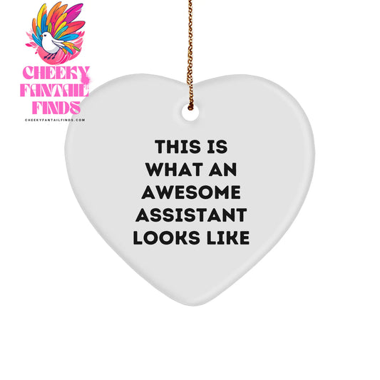 Funny Assistant Gifts from Friends for Christmas - Heart Ornament with 'This Is What An Awesome Assistant Looks Like' Quote, White, Heart Shaped - Image 1