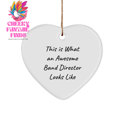 Funny Band Director Gifts from Friends for Christmas - Heart Ornament with Quote 'This Is What An Awesome Band Director Looks Like' - Image 1