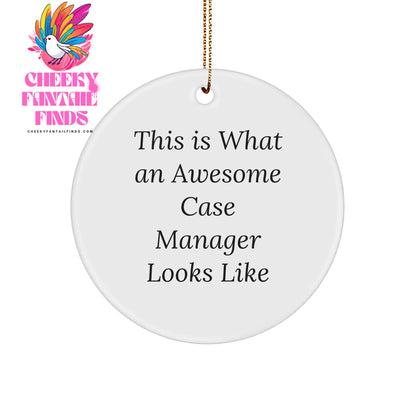 Funny Case Manager Gifts from Friends, Inspirational Circle Ornament for Christmas, 'This Is What An Awesome Case Manager Looks Like' Quote, Perfect for Case Manager Appreciation - Image 1
