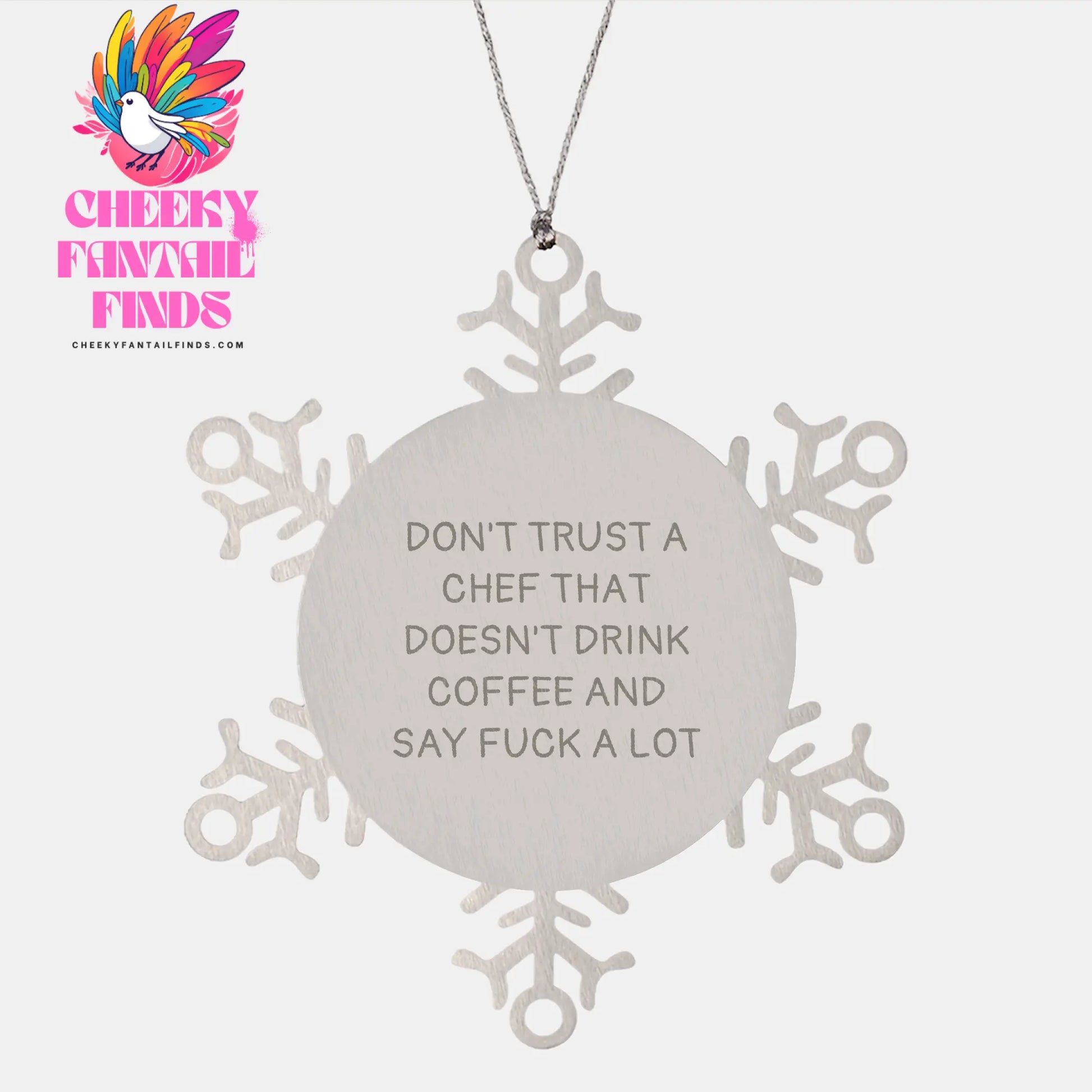Funny Chef Snowflake Ornament Gifts from Men to Women Friends Coworkers Family - Don't Trust A Chef That Doesn't Drink Coffee And Say F--k A Lot Holiday Christmas - Image 1