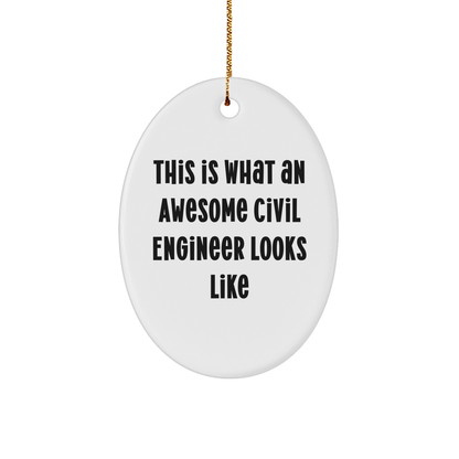 Funny Civil Engineer Gifts - This Is What An Awesome Civil Engineer Looks Like - Oval Ornament for Christmas, Gifts from Men to Civil Engineer Friends, Coworkers, or Family - Image 1