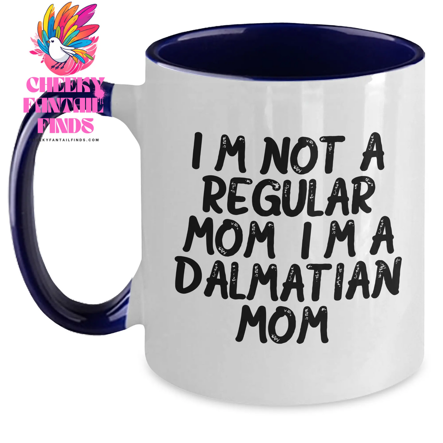 Funny Dalmatian Dog Mom Gifts - Two Tone Coffee Mug for Dad on Father's Day from Family - 'I'm Not A Regular Mom. I'm A Dalmatian Mom.' - Main