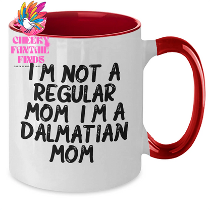 Funny Dalmatian Dog Mom Gifts - Two Tone Coffee Mug for Dad on Father's Day from Family - 'I'm Not A Regular Mom. I'm A Dalmatian Mom.' - Additional